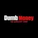 DUMBMONEY