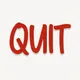 QUIT