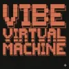 Vibe Virtual Machine